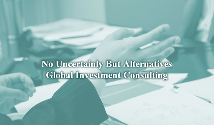 No Uncertainly But Alternatives Global Investment Consulting